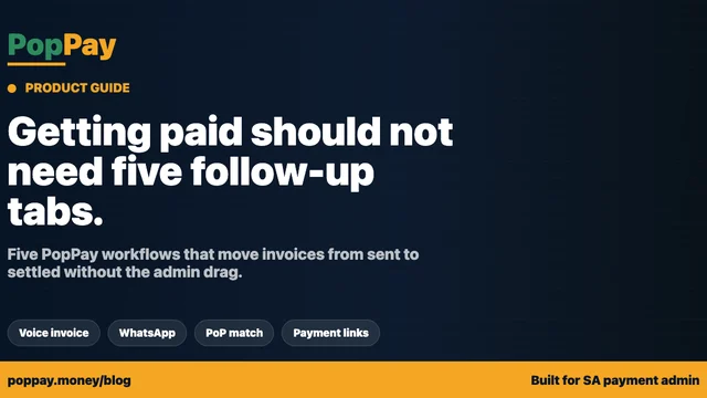 How to Get Invoices Paid Faster in South Africa: 5 PopPay Features That Work