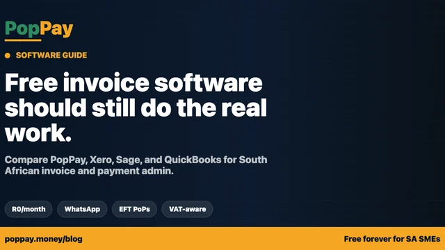 Free Invoice Software South Africa (2026): PopPay vs Xero, Sage, QuickBooks